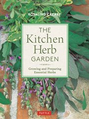 The kitchen herb garden : growing and preparing essential herbs cover image
