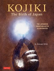 Kojiki : the birth of Japan cover image