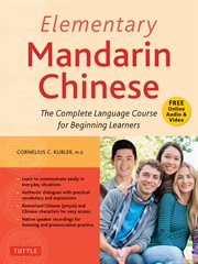 Elementary Mandarin Chinese : the complete language course for beginning learners cover image