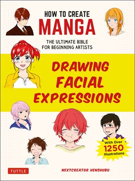 Cover image for How to Create Manga: Drawing Facial Expressions