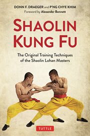 Shaolin kung fu. The Original Training Techniques of the Shaolin Lohan Masters cover image