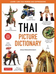 Thai picture dictionary. Learn 1,500 Thai Words & Phrases - The Perfect Visual Resource for Language Learners of All Ages (In cover image