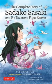 The complete story of sadako sasaki. and the Thousand Paper Cranes cover image