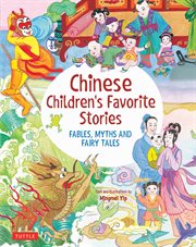 Chinese Children's Favorite Stories : Fables, Myths and Fairy Tales cover image