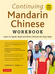 Continuing Mandarin chinese workbook : learn to speak, read and write chinese the easy way! cover image