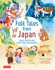 Folk Tales from Japan : Fables, Myths and Fairy Tales for Children cover image