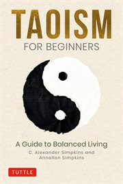 Taoism for beginners : a guide to balanced living cover image