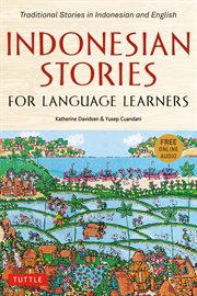 Indonesian stories for language learners. Traditional Stories in Indonesia and English cover image