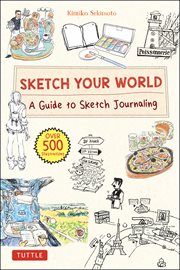 Sketch Your World : A Guide to Sketch Journaling cover image