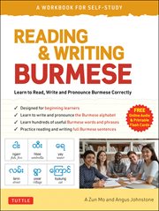 Reading & writing burmese: a workbook for self-study. Learn to Read, Write and Pronounce Burmese Correctly  (Online Audio & Printable Flash Cards) cover image