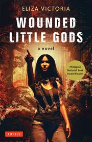 Wounded little gods : a novel cover image