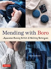 Mending with Boro : Japanese Running Stitch & Patching Techniques cover image