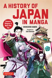 A History of Japan in Manga: Samurai, Shoguns and World War II cover image
