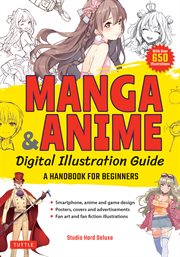 Manga & anime digital illustration guide : A Handbook for Beginners (with over 650 illustrations) cover image