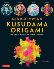 Mind-Blowing Kusudama Origami cover image