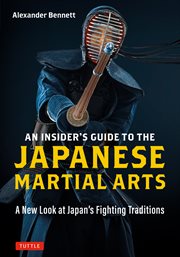 INSIDER'S GUIDE TO THE JAPANESE MARTIAL ARTS : a new look at japan's fighting traditions cover image