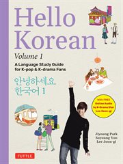 Hello Korean. Volume 1 : a language study guide for K-pop & K-drama fans cover image