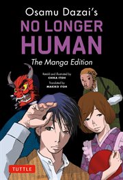 Osamu Dazai's No Longer Human The Manga Edition cover image
