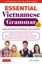 Essential Vietnamese Grammar : A Comprehensive Guide for Foreign Learners (Free Online Audio Recordings). Essential Grammar cover image