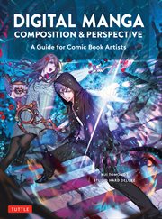 Digital Manga Composition & Perspective : A Guide for Comic Book Artists cover image
