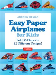Easy Paper Airplanes for Kids Ebook : 12 Printable Paper Planes and folding instructions cover image