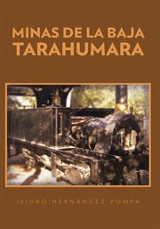 Minas de la Baja Tarahumara cover image