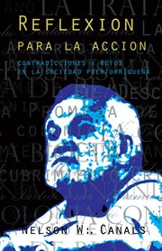 Reflexion para la accion. Contradicciones Y Retos En La Sociedad Puertorriqueą cover image