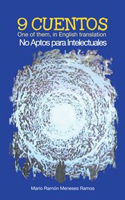 9 cuentos. One of Them, in English Translation No Aptos Para Intelectuales cover image