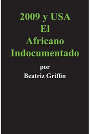 2009 y usa. El Africano Indocumentado cover image
