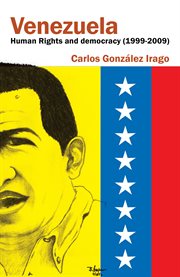 Venezuela human rights and democracy (1999-2009). Human Rights and Democracy in Venezuela cover image