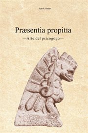 Praesentia propitia. -Arte Del Psicogogo- cover image