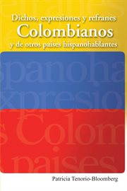 Dichos, expresiones y refranes Colombianos y de otros paises hispanohablantes cover image