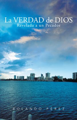 Cover image for La Verdad De Dios Revelada a Un Pecador