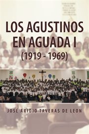 Los agustinos en aguada i (1919 - 1969) cover image