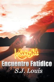 Knight. Encuentro Fat̕dico cover image