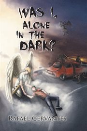 Was i, alone in the dark? cover image