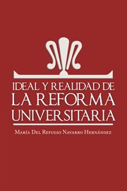 Ideal y realidad de la reforma universitaria cover image