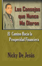 Los consejos que nunca me dieron. Un Camino Hacia La cover image