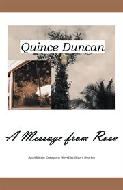 A message from Rosa : an African diaspora novel in short stories cover image