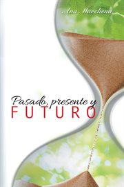 Pasado, presente y futuro cover image