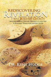 Rediscovering revelation. I Will Build My Church cover image
