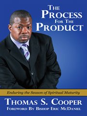 The process for the product. Enduring the Season of Spiritual Maturity cover image