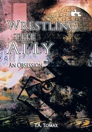 Wrestling the ally. An Obsession cover image