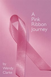 A pink ribbon journey cover image