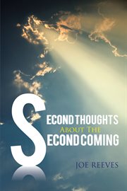 Second thoughts about the second coming cover image