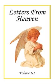 Letters from Heaven. Volume 3 cover image