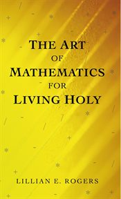 The art of mathematics for living holy cover image