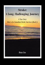 Stroke. A True Story: A Long, Challenging Journey cover image