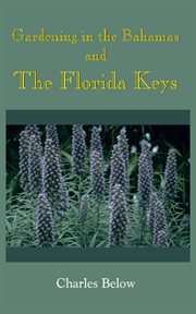 Gardening in the bahamas and the florida keys cover image