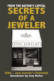 Secrets of a Jeweler : Shhh... Your Jeweler's Listening! cover image